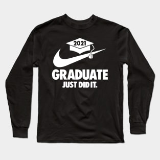 Graduate just did it Long Sleeve T-Shirt